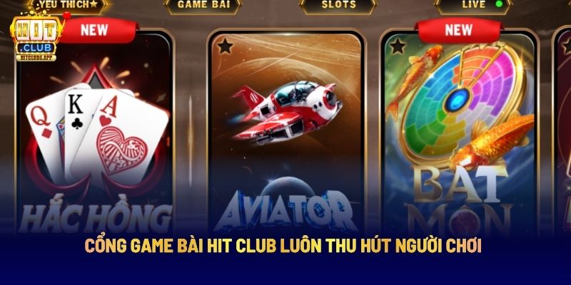 Cổng game bài Hit Club luôn thu hút người chơi
