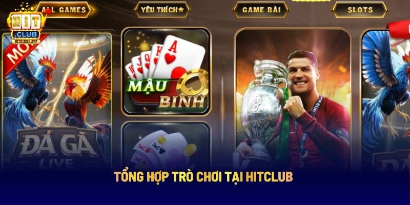 Tổng hợp trò chơi tại Hitclub