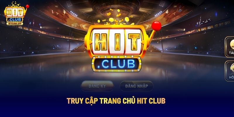 Truy cập trang chủ HIT CLUB