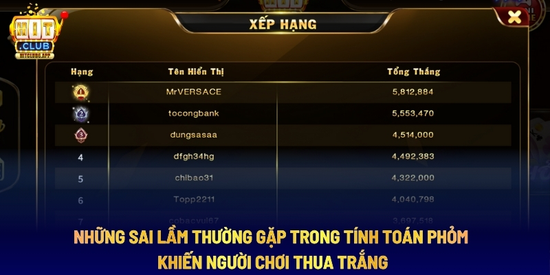 Những Sai Lầm Thường Gặp Trong Tính Toán Phỏm Khiến Người Chơi Thua Trắng